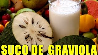 SUCO DE GRAVIOLA PARA TRATAR PRESSÃƒO ALTADIABETESCOLESTEROLPOR MARA CAPRIO [upl. by Peony]