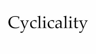 How to Pronounce Cyclicality [upl. by Errised]