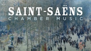 SaintSaëns Chamber Music [upl. by Puritan]