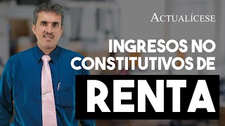 Ingresos no constitutivos de renta ni ganancia ocasional para personas jurídicas [upl. by Naujik]