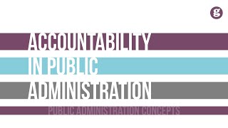 Ensuring Accountability in Public Administration [upl. by Euqinomahs769]