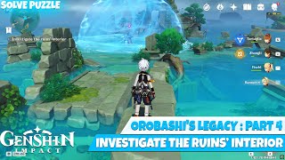 Orobashis Legacy Part 4 Genshin Impact Investigate the Ruins’ Interior Quest [upl. by Ellasal]