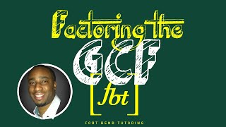 Factoring Greatest Common Factor GCF fbt [upl. by Aniret]