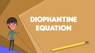 What is Diophantine equation Explain Diophantine equation Define Diophantine equation [upl. by Ytsud]