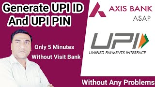 How to Generate UPI ID OR UPI Pin in Axis Bank  Axis Bank Mobile Banking [upl. by Nyloj]