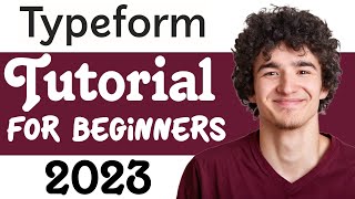 Typeform Tutorial  How To Use Typeform 2023 [upl. by Milburn822]