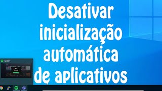 Como bloquear programas que iniciam junto do Windows 10  Desativar inicialização automática [upl. by Aidroc814]