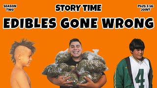 Edibles Gone Wrong  STORY TIME [upl. by Dnalyaw]