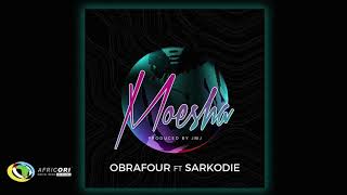 Obrafour  Moesha Feat Sarkodie Official Audio [upl. by Chryste]