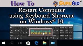 How to Restart Computer using Keyboard Shortcut on Windows® 10  GuruAid [upl. by Wyon]