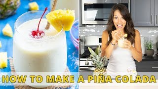 The BEST Piña Colada Recipe  Super Creamy amp Delicious [upl. by Anselm]