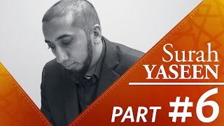 The Story of a Man Surah Yasin  Nouman Ali Khan  Part 6 [upl. by Rowney]