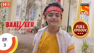 Baalveer Returns  Ep 3  Full Episode  12th September 2019 [upl. by Ordnasela]