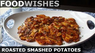 Roasted Smashed Potatoes – Food Wishes [upl. by Enajiram]