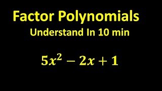 Factor Polynomials  Understand In 10 min [upl. by Abbe]