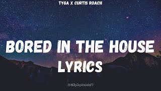 Tyga  Bored in the House Lyrics [upl. by Utter]