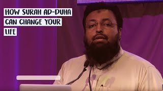 How Surah AdDhuha can change your life  Sh Tawfique Chowdhury Beautiful [upl. by Ahsyla856]