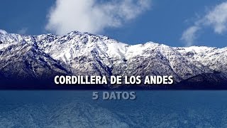 Cordillera de los Andes  5 datos [upl. by Fedirko413]