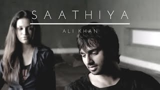 Ali Khan  Saathiya  Official Music Video [upl. by Karla]