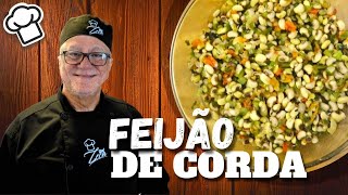 Como fazer FEIJÃO DE CORDA VERDE  Chef Zeca ensina [upl. by Edith287]