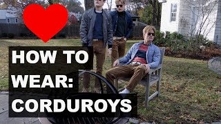 HOW TO WEAR CORDUROYS  JOHN GREENACRE [upl. by Ellener]