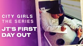 JTs First Day Out  City Girls  The Series [upl. by Ecaj]