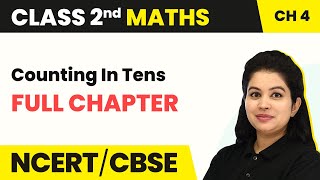 Counting In Tens  Full Chapter Explanation With Worksheet  Class 2 Maths Chapter 4 [upl. by Melodee]