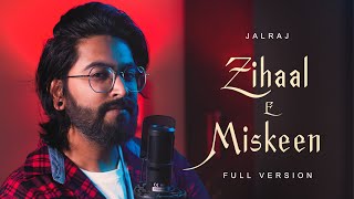 ZihaalEMiskeen Full Version  JalRaj  Viral Songs 2023 [upl. by Melisse]