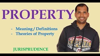 Property  Meaning and Theories of Law of Property  Jurisprudence [upl. by Hayikaz]