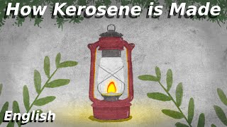 Kerosene Production Process Explained [upl. by Leftwich]