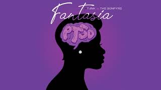 Fantasia  PTSD Remix feat Tank amp The Bonfyre Official Audio [upl. by Nalyk529]