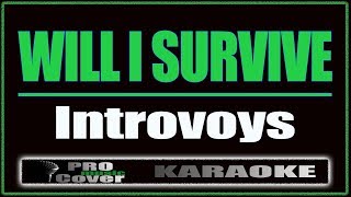 Will I Survive KARAOKE [upl. by Hanschen]