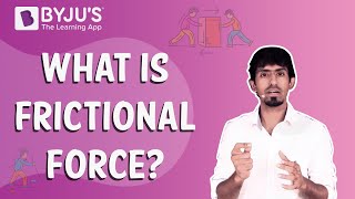 Frictional Force Explained  Learn from BYJUS [upl. by Ahsinauq]