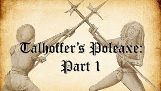 Talhoffers Poleaxe Part 1 [upl. by Acenes]