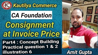 CA Foundation  Consignment Account at invoice Price  Concept Building  practical question 1 amp 2 [upl. by Pas802]