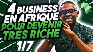 Creer son ENTREPRISE en AFRIQUE  4 Idées de BUSINESS pour devenir RICHE [upl. by Oznarol]