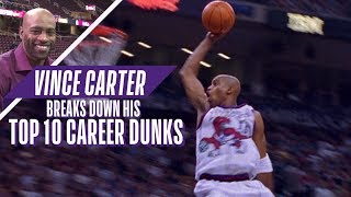 Vince Carter Ranks His Top 10 Career NBA Dunks [upl. by Magulac916]