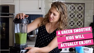 The Best Green Smoothie for Kids [upl. by Liarret]