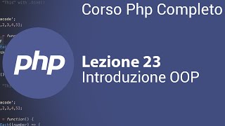 PHP Tutorial Italiano 23  Introduzione programmazione ad oggetti OOP [upl. by Ecinue]