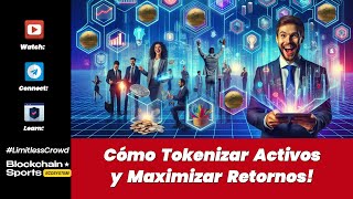 Cómo Tokenizar Activos y Maximizar Retornos [upl. by Wyly]