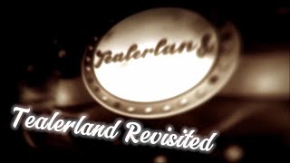 Tealerland Revisited [upl. by Aner]