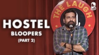 Hostel  Bloopers Part 2  Stand Up Comedy  Ft AnubhavSinghBassi [upl. by Melburn]