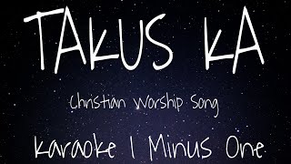 TAKUS KA  Karaoke Version  Bisaya Christian Song [upl. by Nnadroj]