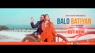 BALO BATIYAN  ASIF KHAN  OFFICIAL VIDEO [upl. by Sandler]