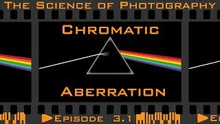 The Lens  Chromatic Aberration  Episode 31 [upl. by Leiad]