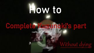 How to do Kusunokis Part in chapter 4 without dying  The Mimic [upl. by Amethist]