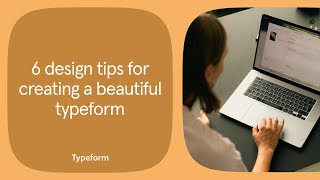 6 tips for creating a beautiful typeform  Typeform Help Center [upl. by Gies989]