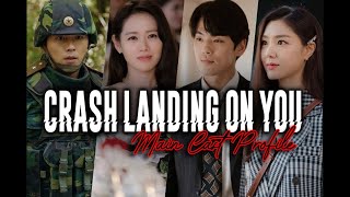 CRASH LANDING ON YOU  MAIN CAST PROFILE  CLOY  KDRAMA [upl. by Orsa607]