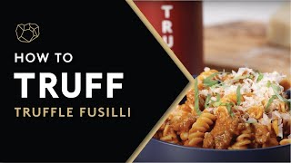 HOW TO TRUFF Truffle Fusilli Recipe [upl. by Belen]