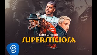 Haikaiss e Ferrugem  Supersticiosa Clipe Oficial [upl. by Chemar]